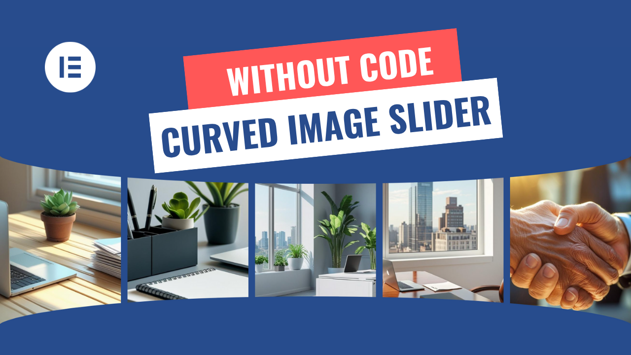Create A Stunning Curved Image Slider in Elementor Without Any Code!